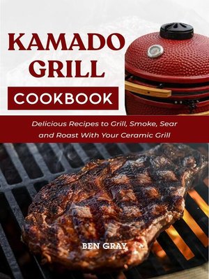 cover image of Kamado Grill Cookbook